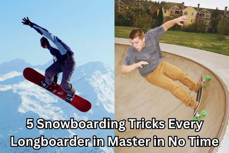 5 Snowboarding Tricks Every Longboarder Will Typically Master in No Time